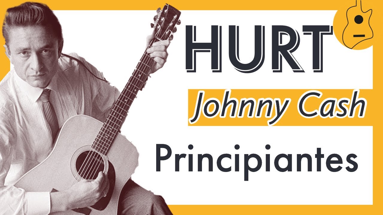 🎸 Cómo tocar HURT de JOHNNY CASH en Guitarra Acústica ✅ [Clase + Tutorial PRINCIPIANTES]