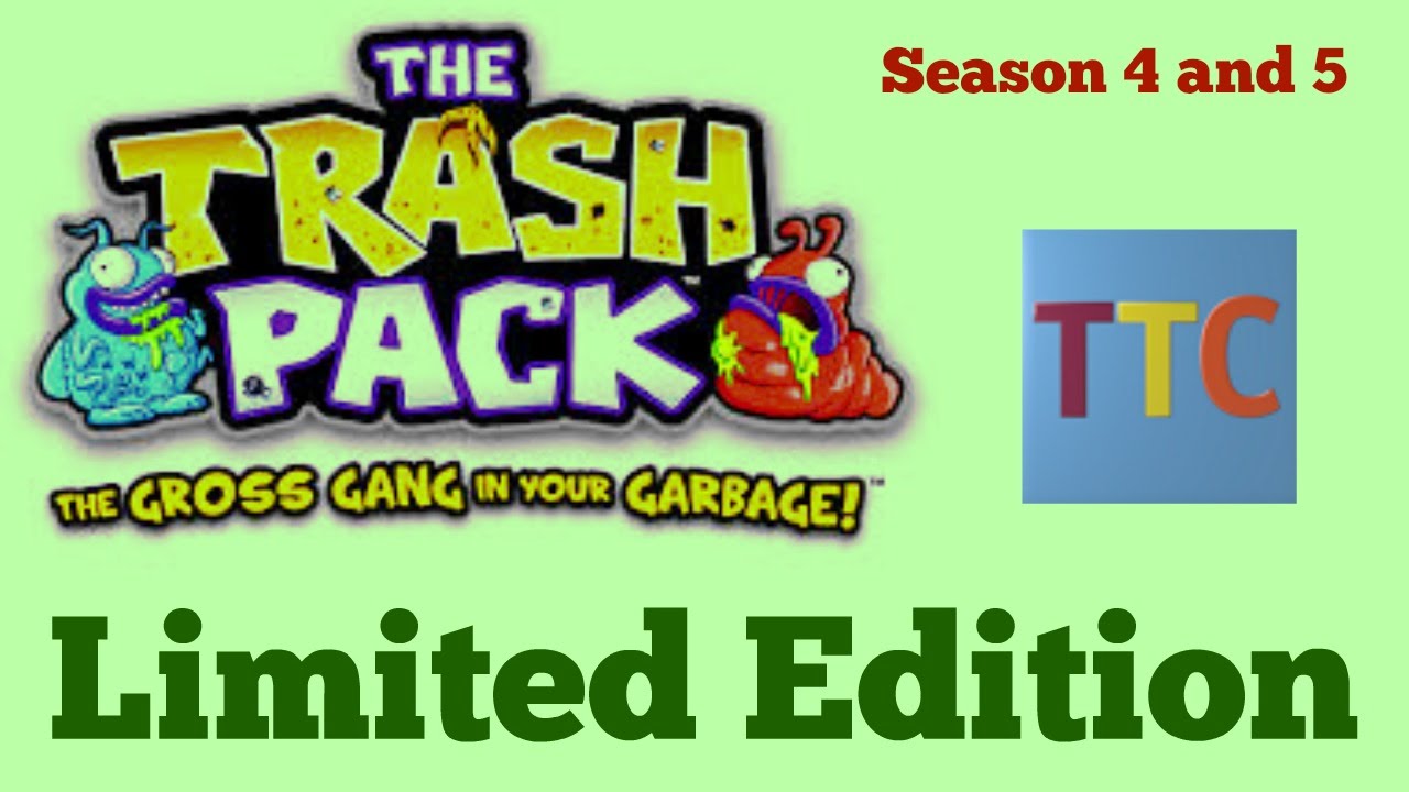 The Trash Pack Series 4 and 5 Limited Edition