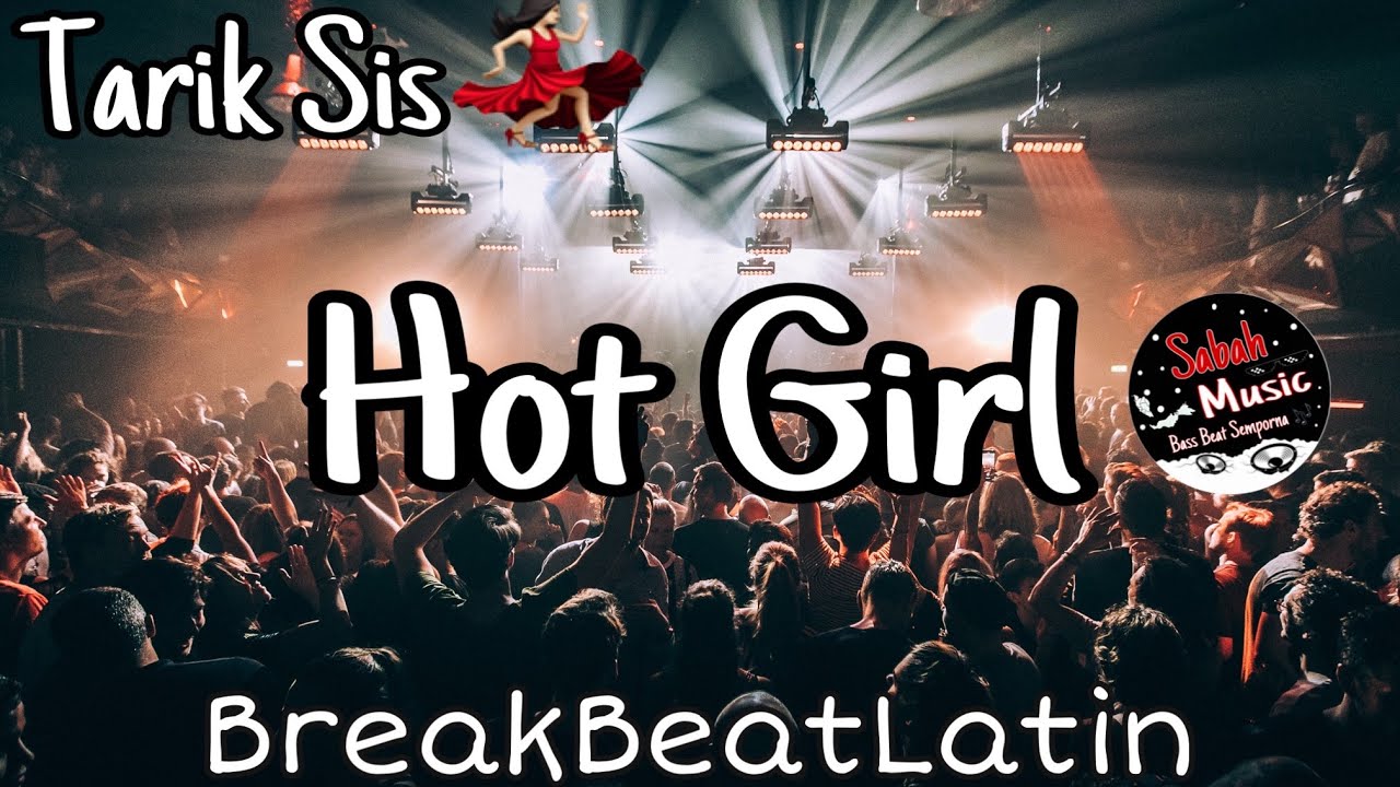DJ Hot Girls=BreakBeatLatin