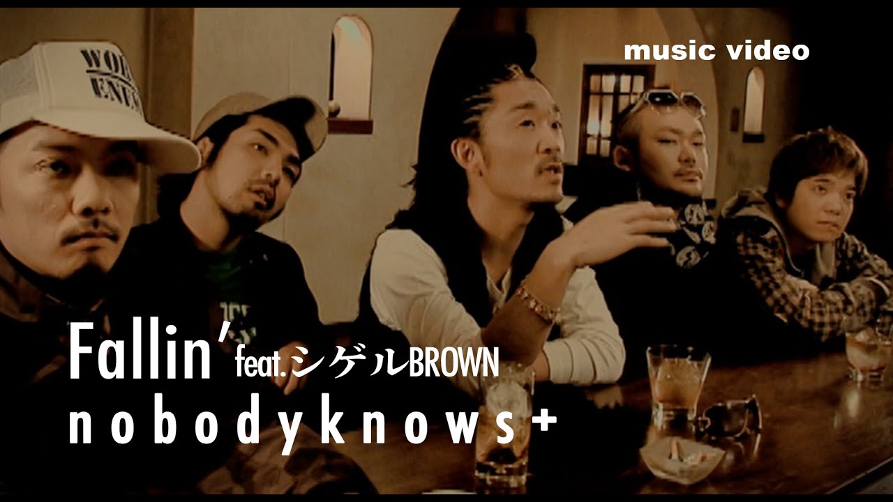nobodyknows+「Fallin' feat.シゲルBROWN」Music Video