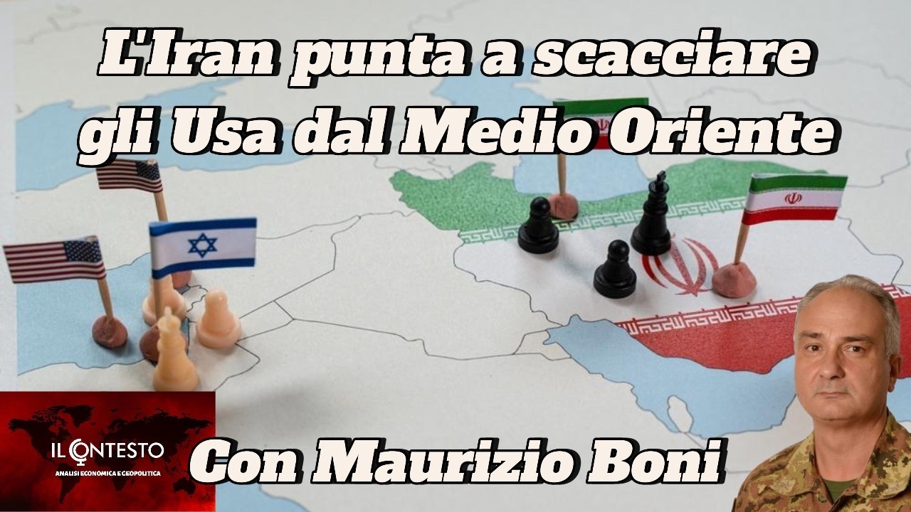 L’Iran punta a scacciare gli Stati Uniti dal Medio Oriente | Maurizio Boni