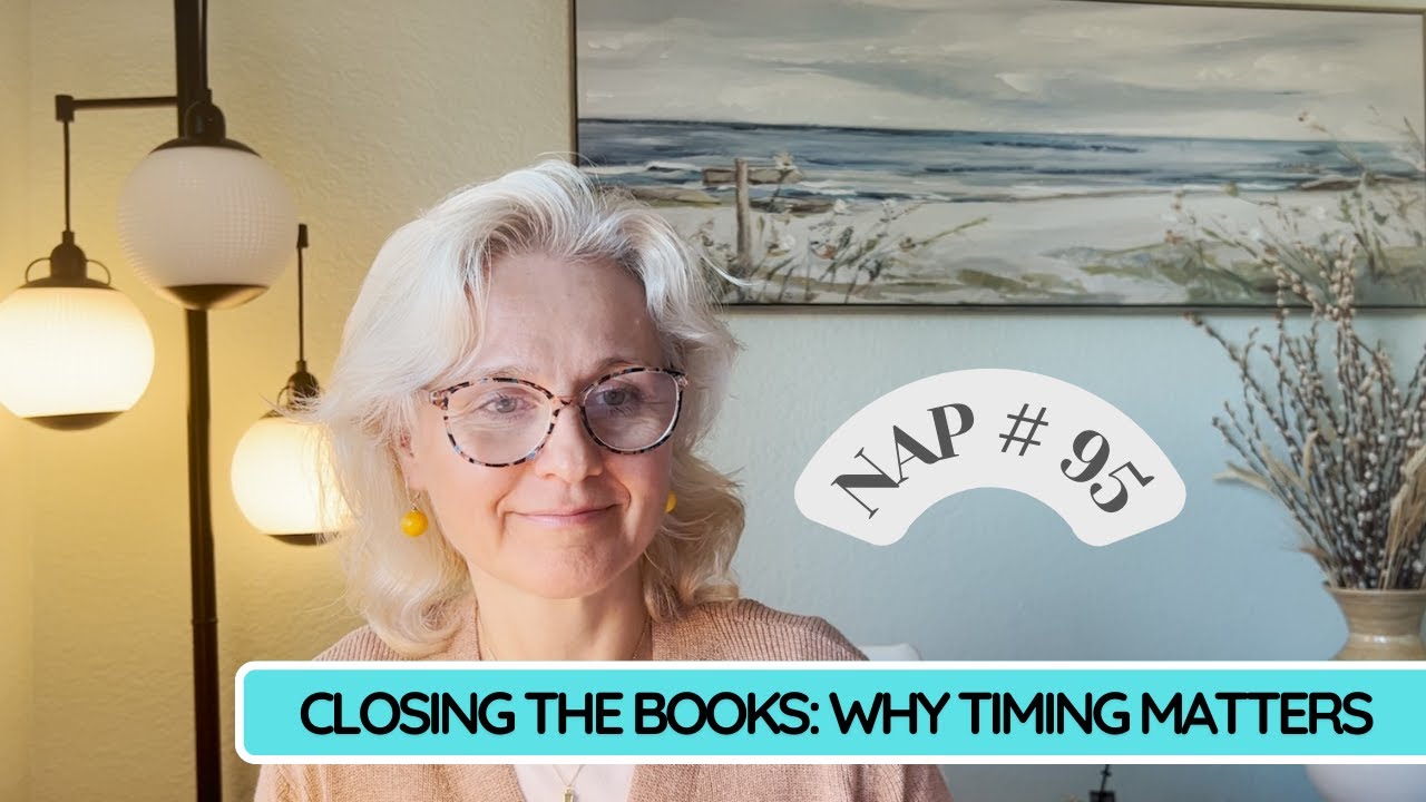 NAP 95 - Closing the Books: Why Timing Matters