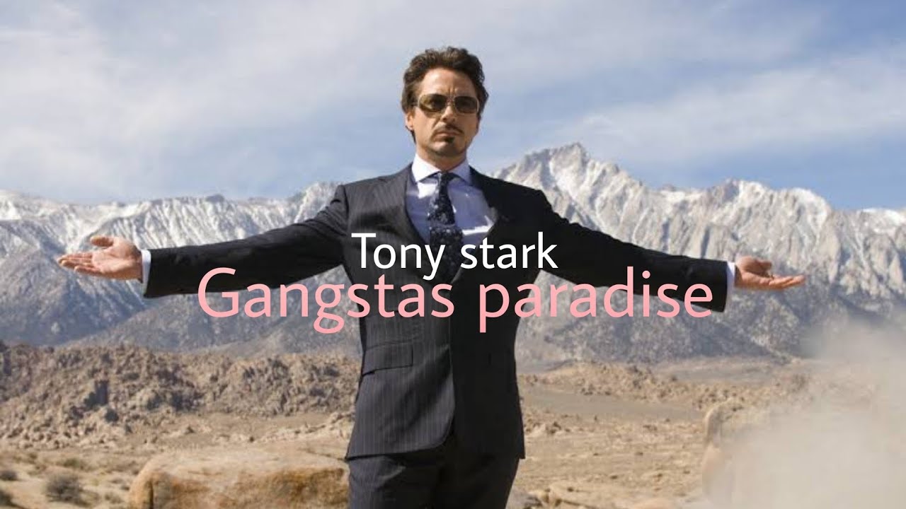 Tony stark - Gangsta's Paradise