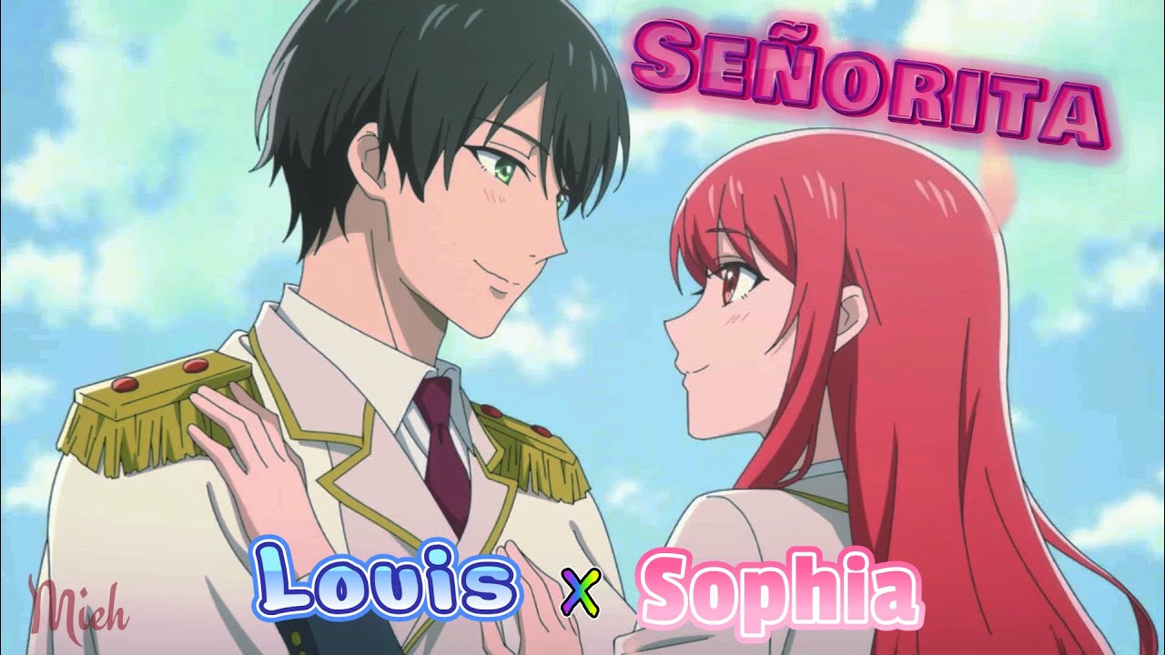 Sophia x Louis - Señorita [AMV]