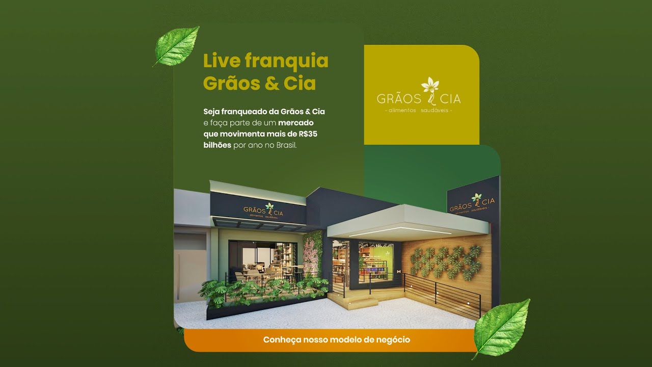 Live: franquia Grãos & Cia