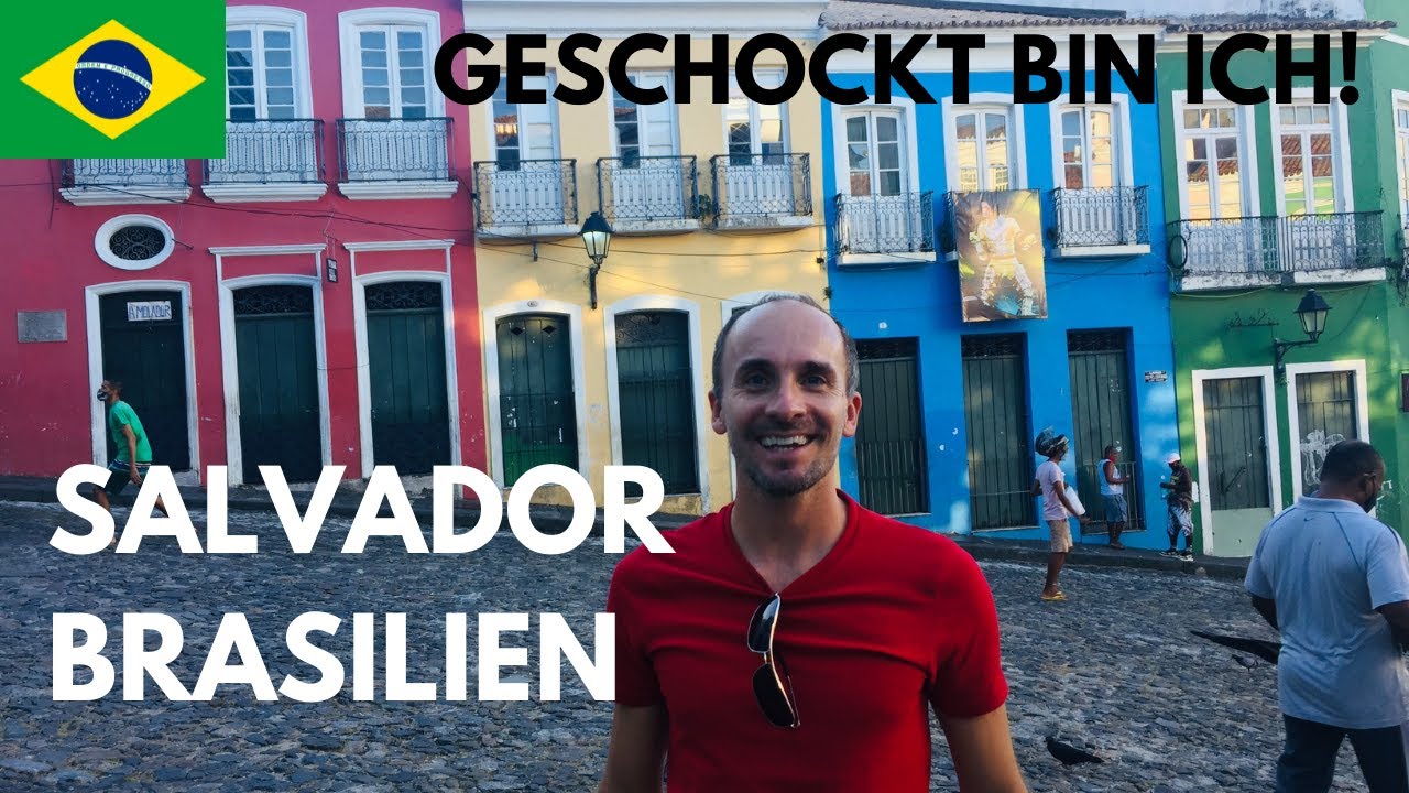 SALVADOR BAHIA BRASILIEN - WAS KANNST DU IN DER ERSTEN HAUPSTADT VON BRASILIEN ERWARTEN? WAHNSINN