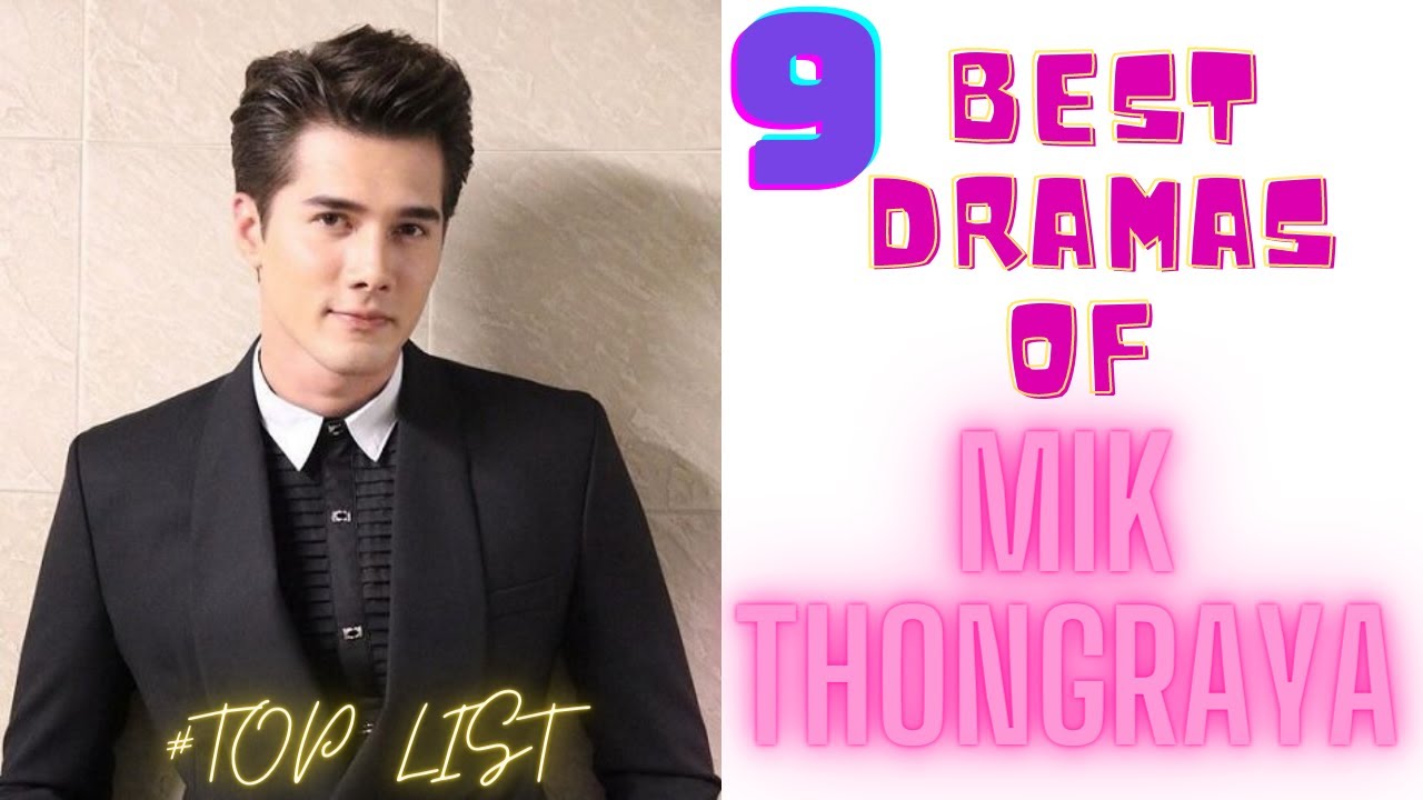 Mik Thongraya Top Drama List || Must Watch Thai Lakorns