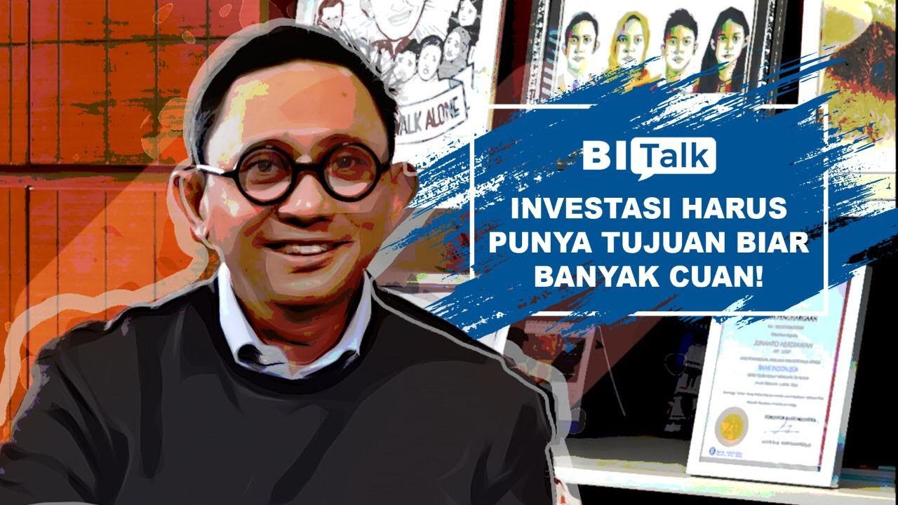 BI Talk (Episode 2) : Investasi Harus Punya Tujuan Biar Banyak 