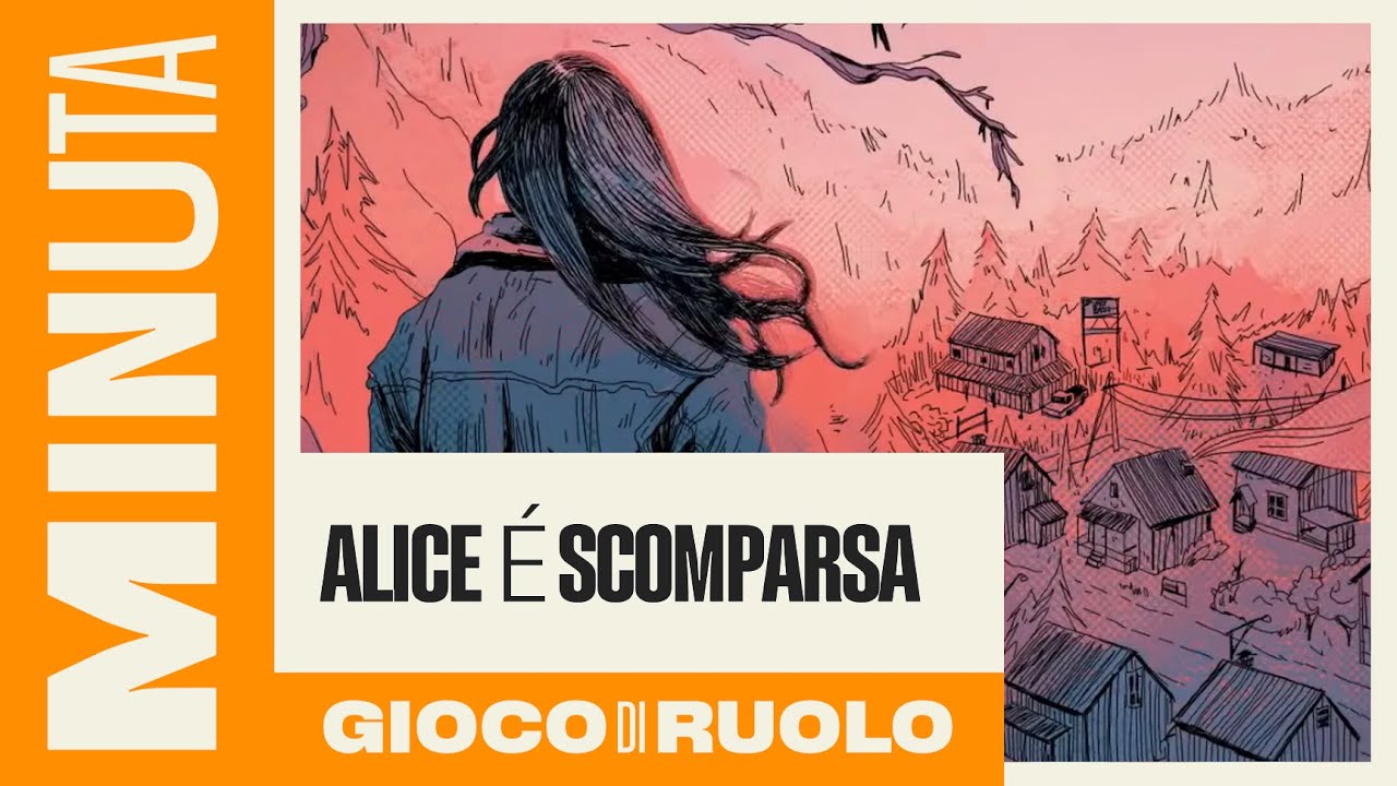 Alice è scomparsa (gioco di ruolo) - Recensioni Minute [456]
