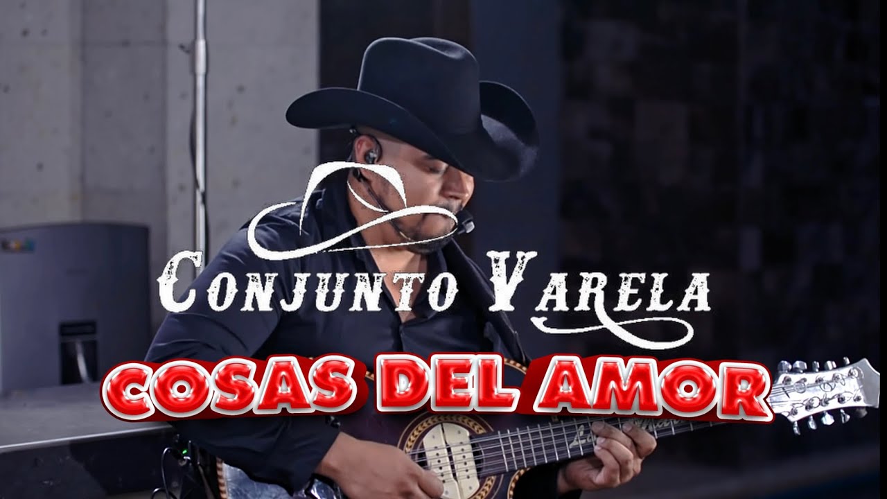 COSAS DEL AMOR - Conjunto Varela (En Vivo)
