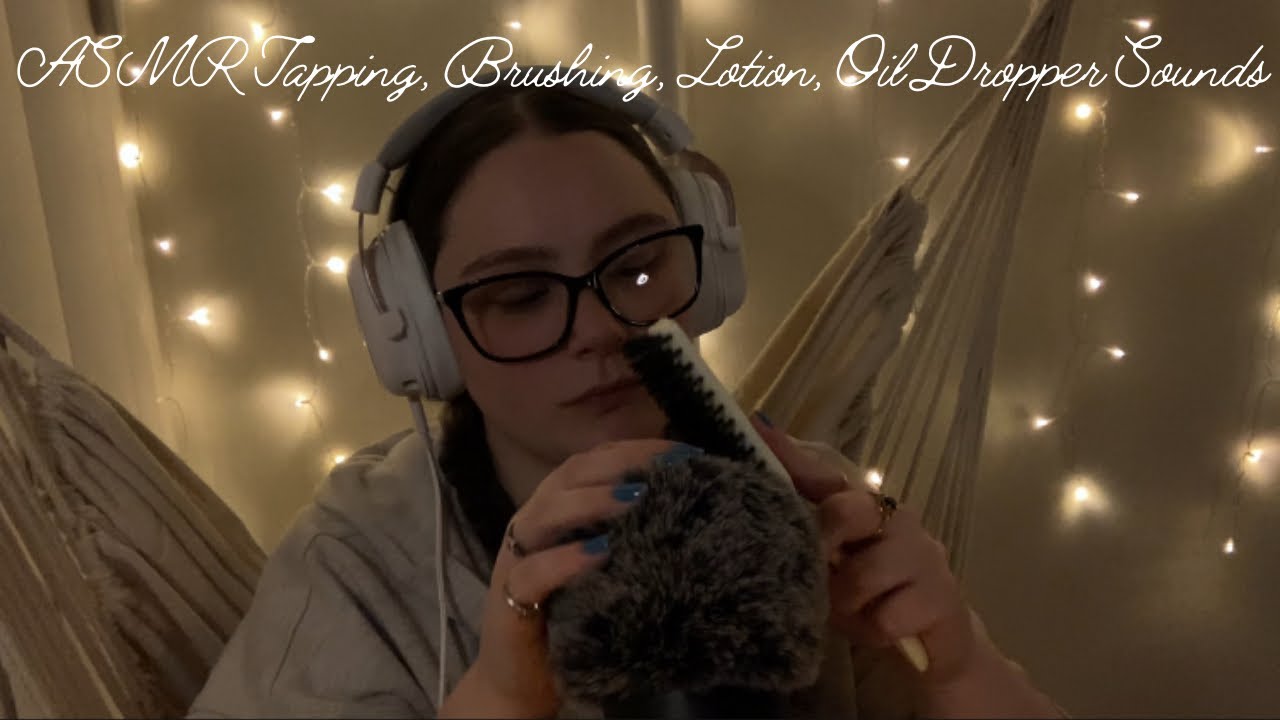 ASMR Assorted Triggers: Brushing, Tapping, Lotion & Oil Sounds