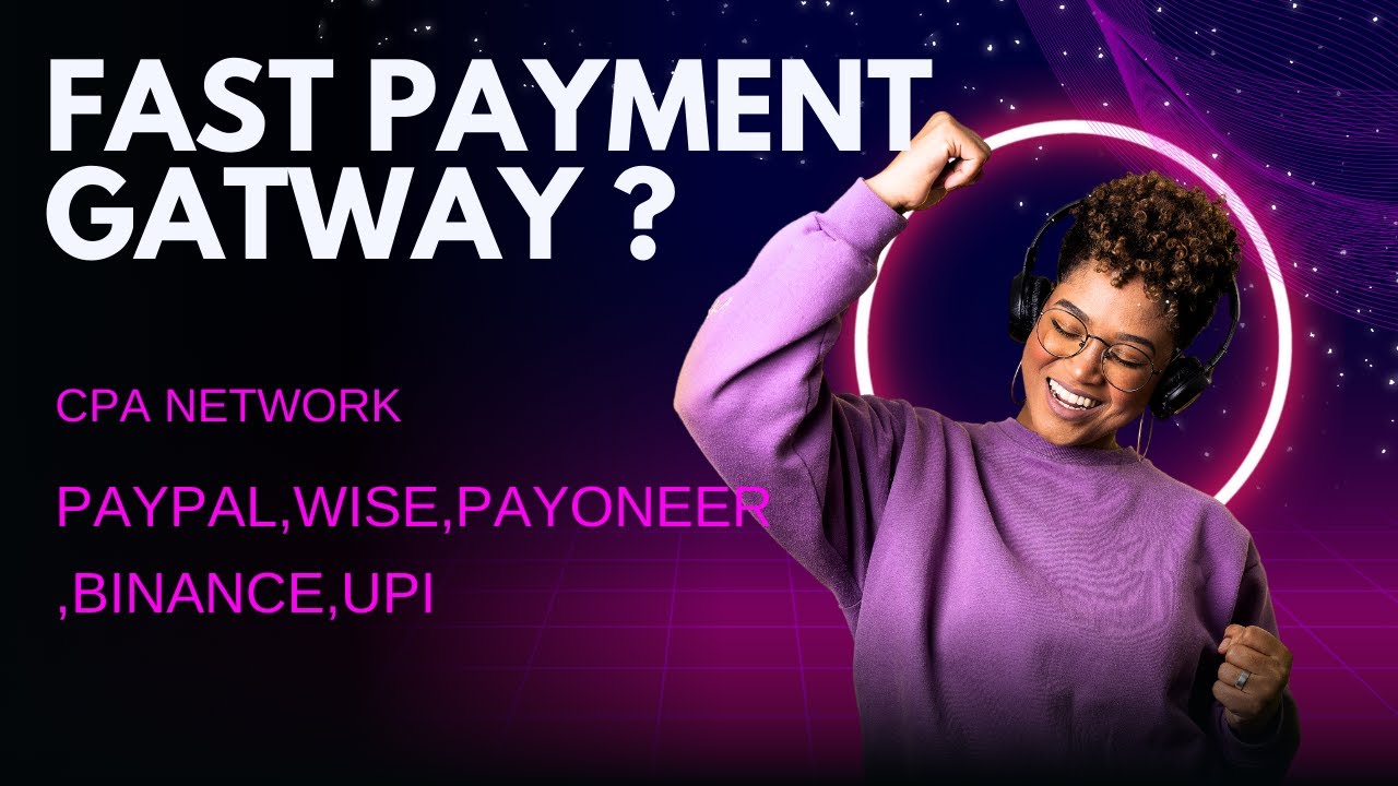 Fast Payment Gatway received On CPA Marketing