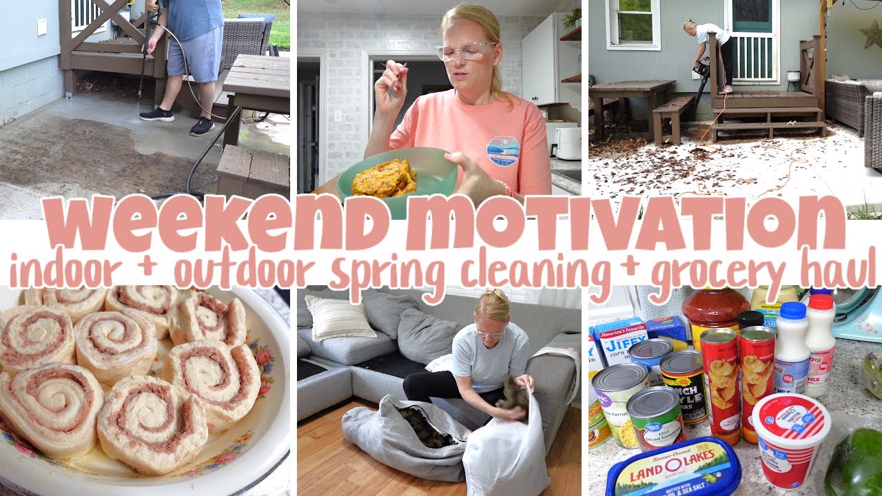 WEEKEND MOTIVATION // INDOOR AND OUTDOOR SPRING CLEANING + GROCERY  HAUL + RECIPE FAIL