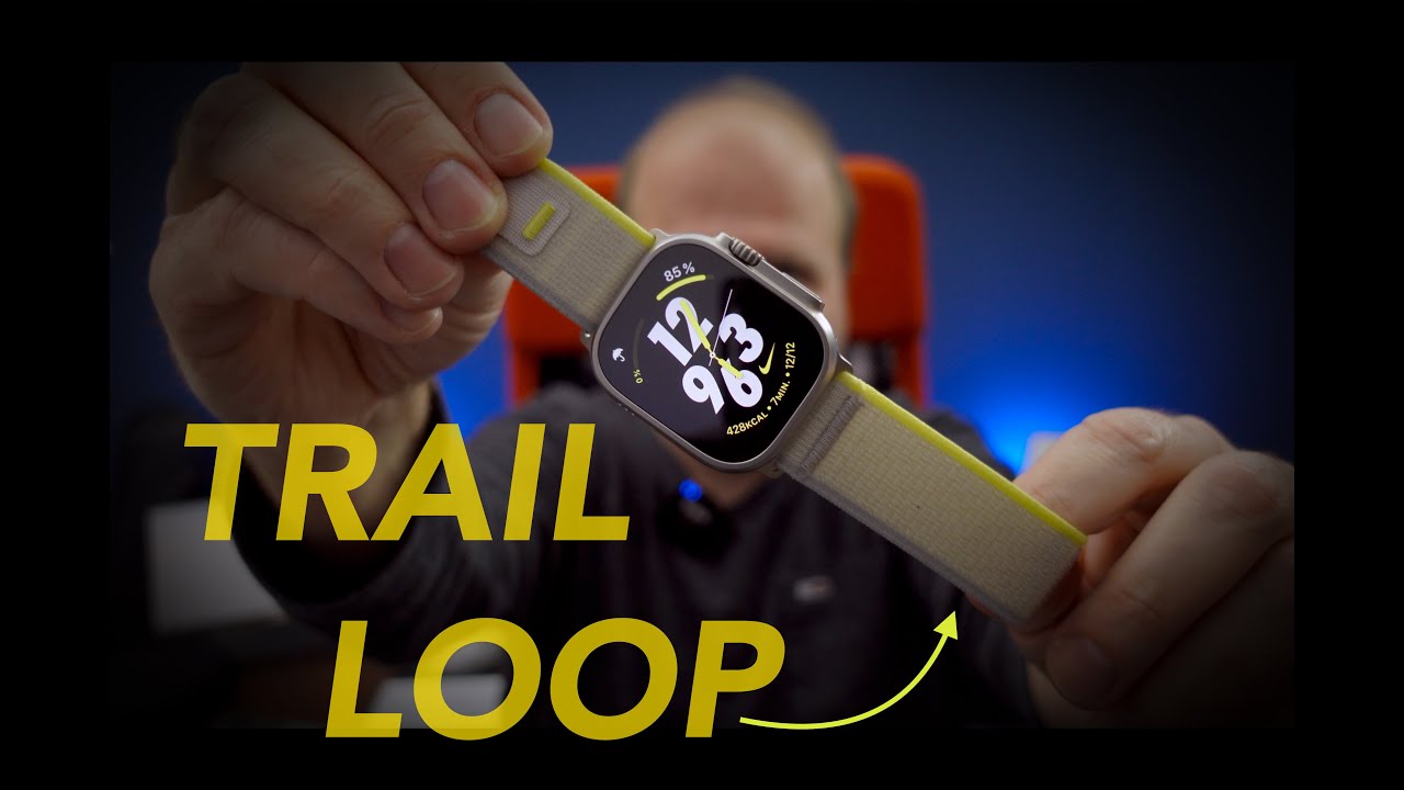 Apple Watch Ultra - Trail Loop angeschaut und angelegt | Handgelenksschmeichler