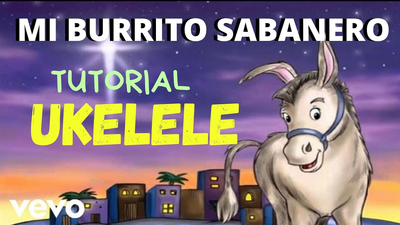 MI BURRITO SABANERO en UKELELE para PRINCIPIANTES | Especial Navideño (PDF Letra + acordes) LICHE UK