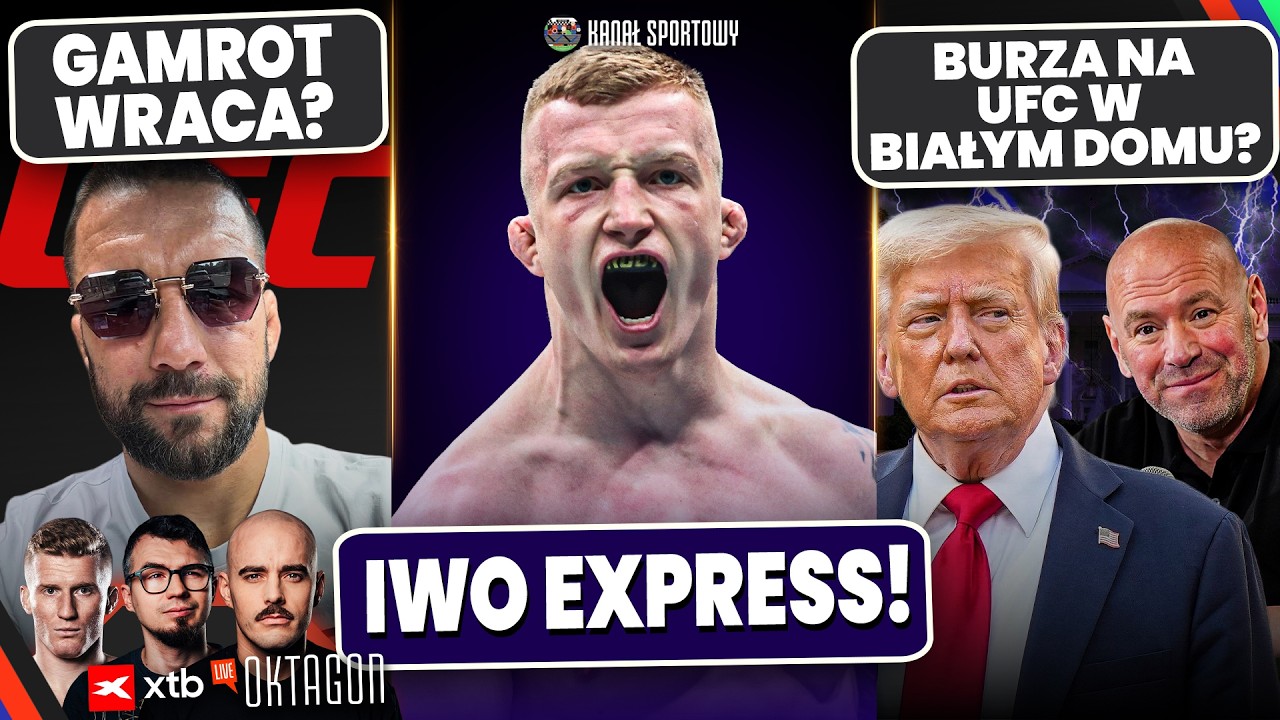 OKTAGON LIVE - GAMROT WRACA? IWO EXPRESS! BURZA NA UFC W BIAŁYM DOMU?