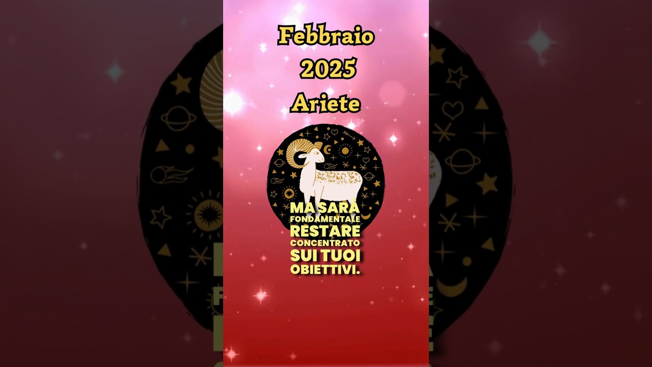 Ariete Febbraio 2025: Cosa Ti Riserva il Destino? 🌟 Amore, Lavoro e Fortuna!