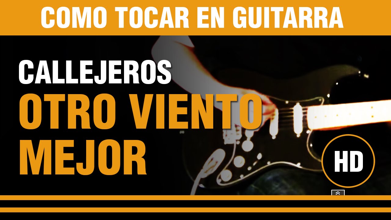 Como tocar Otro viento mejor de Callejeros en guitarra (tutarras.com.ar)