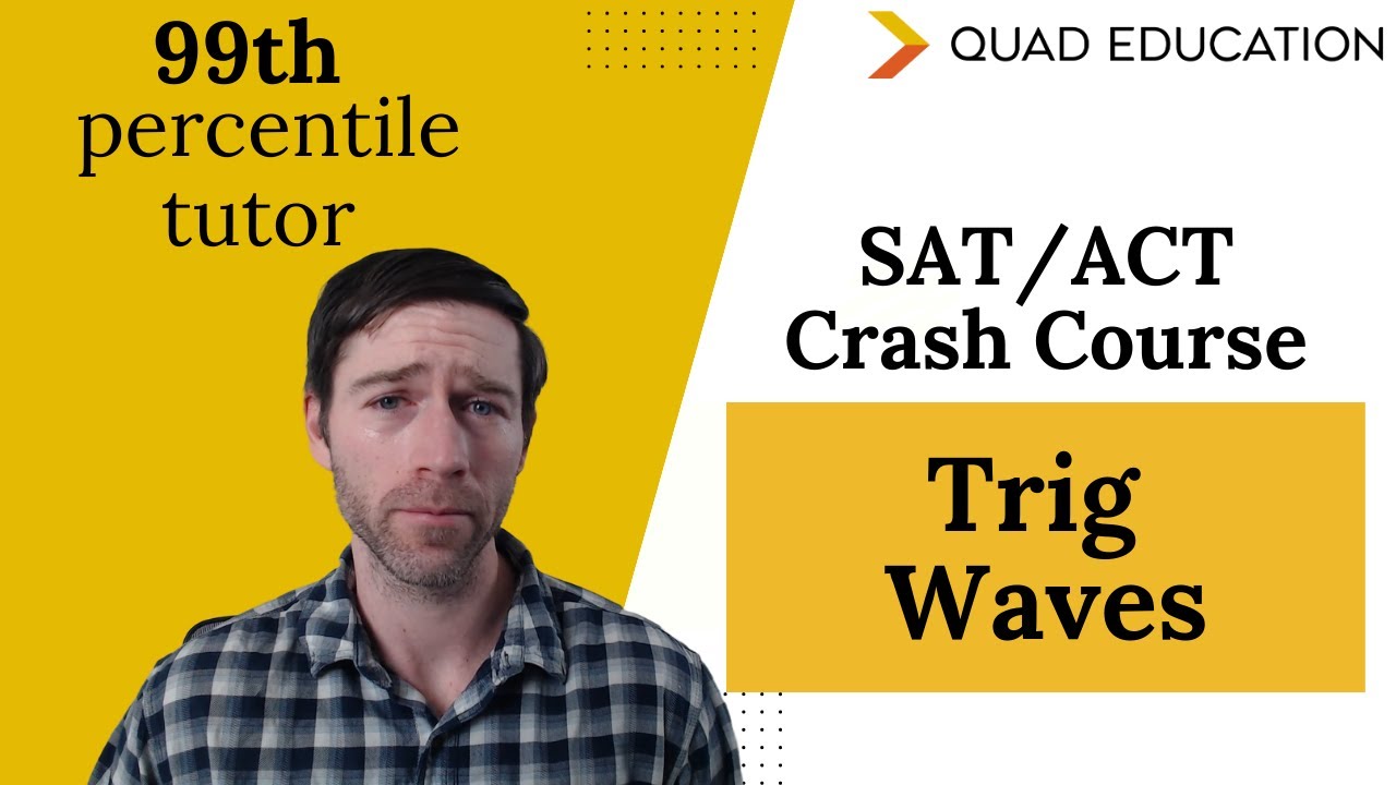 Your Guide To Trig Waves | SAT/ACT Crash Course
