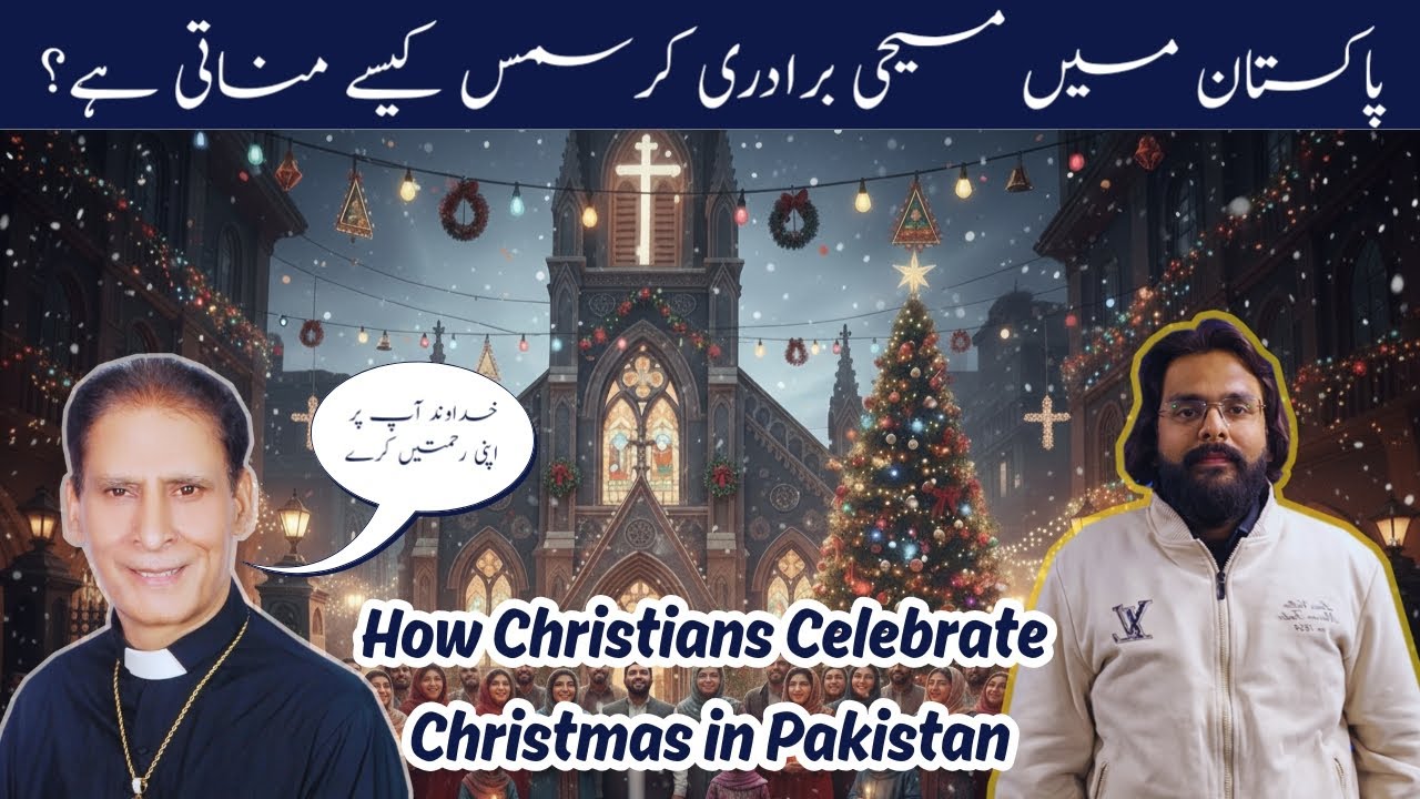 How Christians Celebrate Christmas in Pakistan