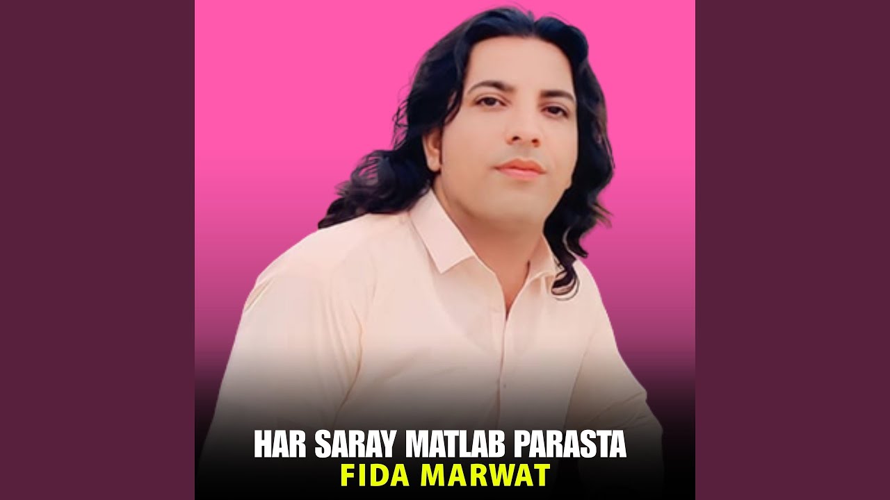 Har Saray Matlab Parasta