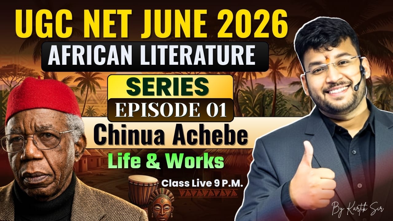 African English Literature | Chinua Achebe Life & Works | UGC NET June 2026 | MP Assistant Professor