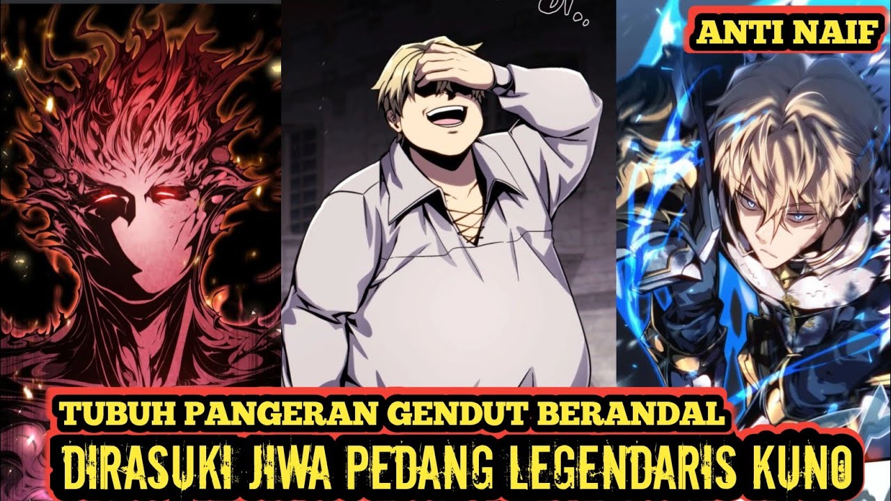 ANTI NAIF 💥 PANGERAN GENDUT YANG MENJADI OVERPOWER KARENA DIRASUKI JIWA PEDANG LEGENDARIS KUNO