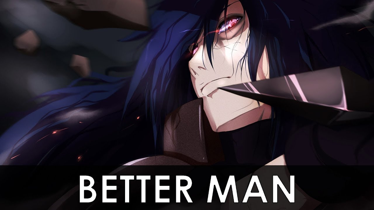 「AMV」Anime Mix- Better Man