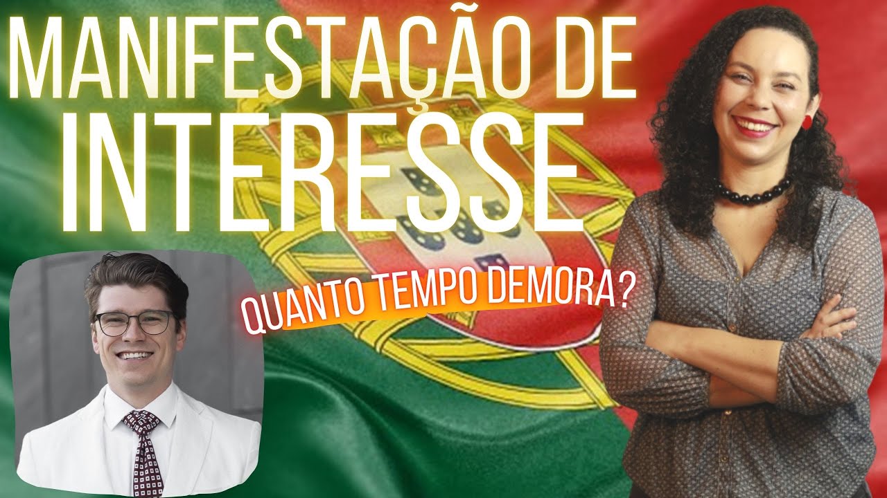 COMO DAR ENTRADA NO PROCESSO DE MANIFESTAÇÃO DE INTERESSE EM PORTUGAL? | Quanto tempo demora?