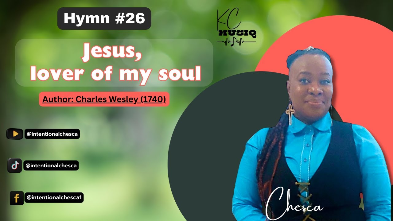 Jesus, lover of my soul //CHESCA