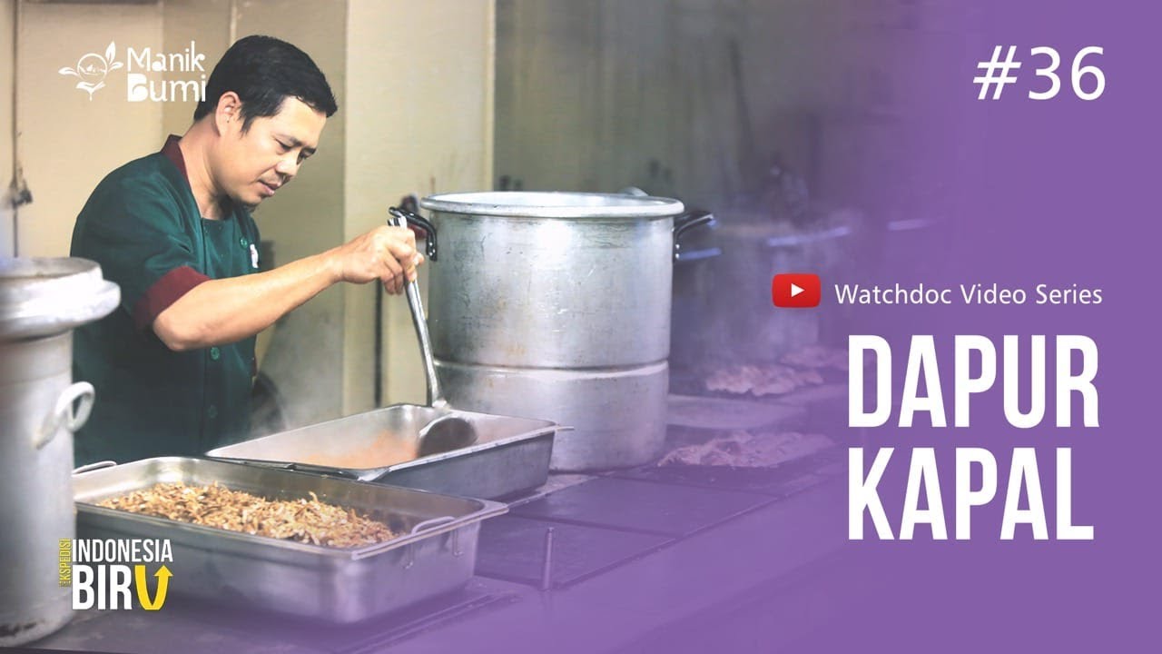 DAPUR KAPAL - Ekspedisi Indonesia Biru #36