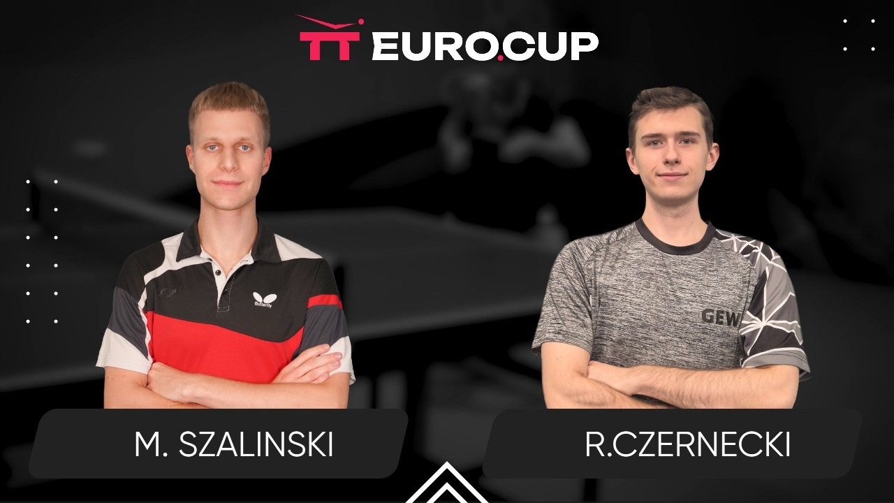 20:15 Mikolaj Szalinski - Robert Czernecki 17.03.2026 | TT Euro.Cup Poland Star.