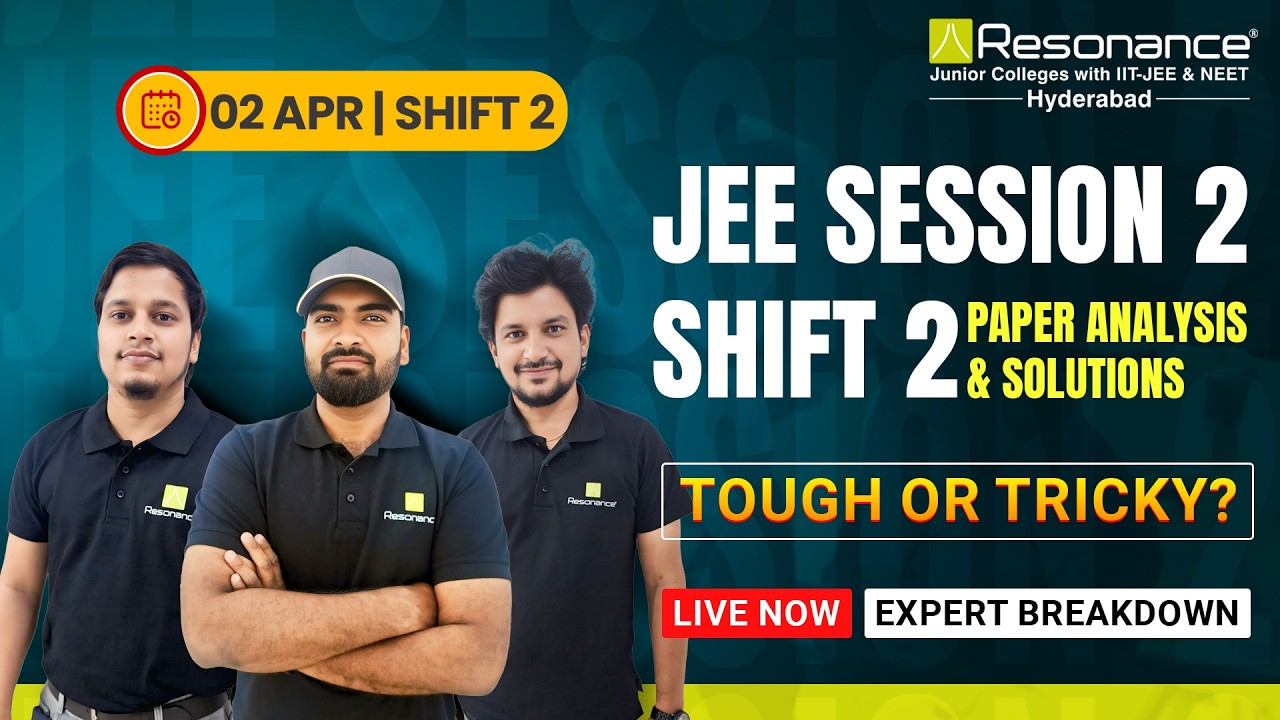 JEE Main 2026 Session 2 Paper Analysis |  2nd Apr Shift 2 | LIVE by Resonance Experts