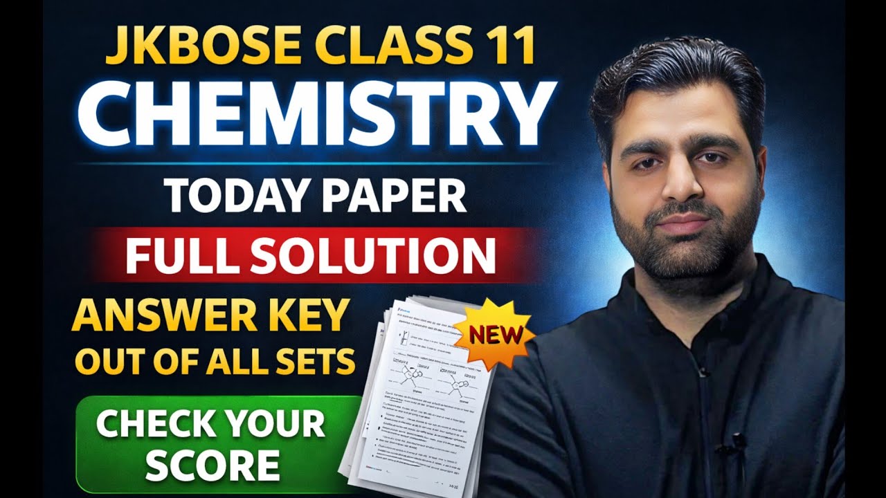 JKBOSE Class 11 Chemistry Paper 2026 | Full Solution & Answer Key All Sets | Check Your Score Now