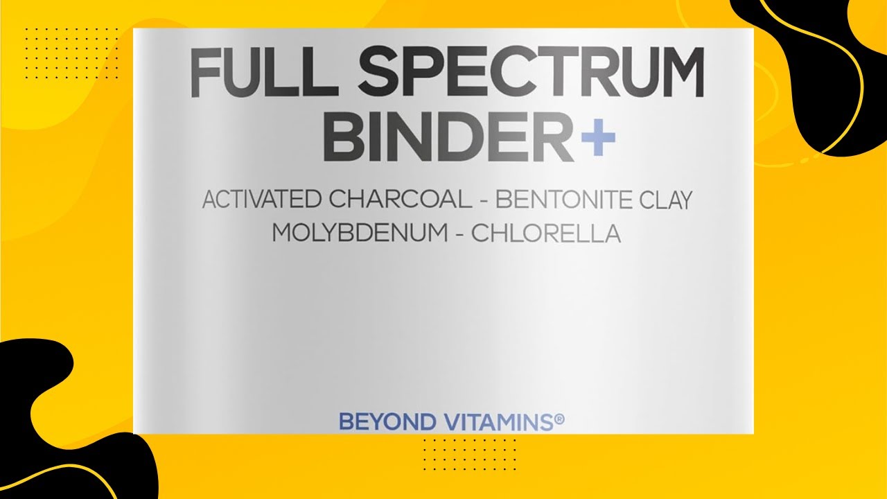 &ldquo;Full Spectrum Binder: Remove Parasites & Toxins