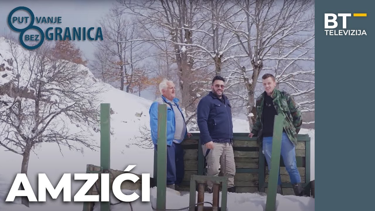 EMISIJA   PUTOVANJE BEZ GRANICA   S05 EP03   AMZICI Balkantrip TV