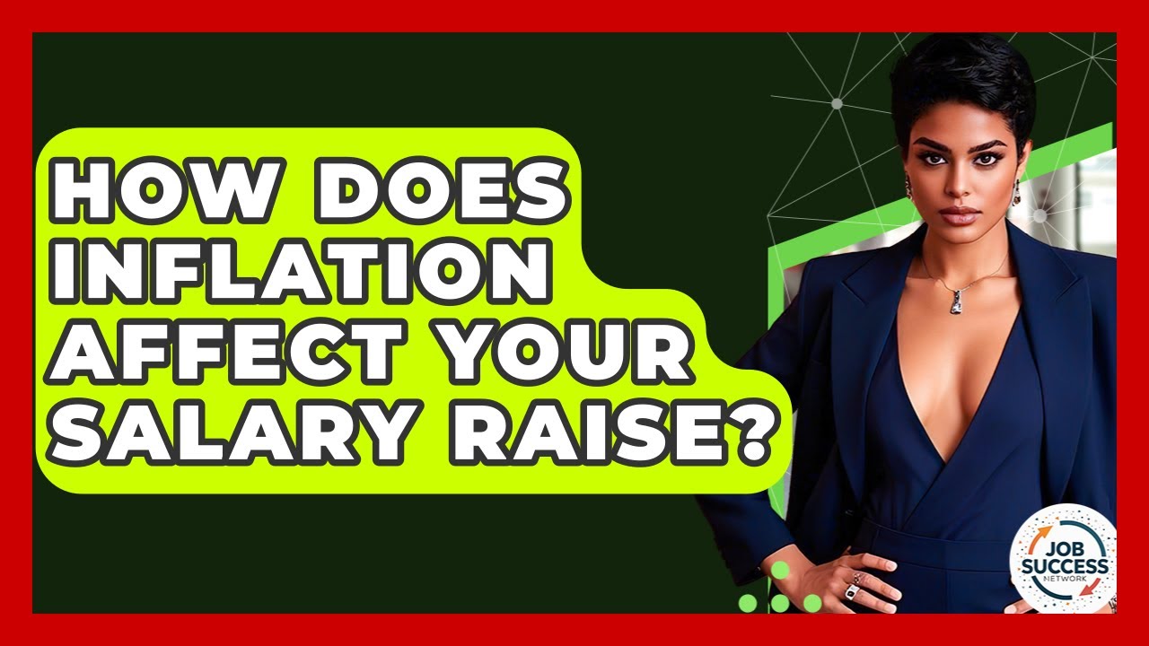 How Does Inflation Affect Your Salary Raise? - Job Success Network