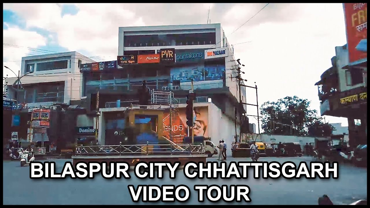 Bilaspur City Chhattisgarh India Video Tour (Vlogs Videos) - Full HD