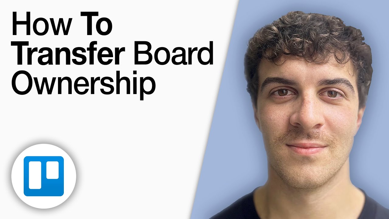 How To Transfer Trello Board Ownership [2025 Full Guide]