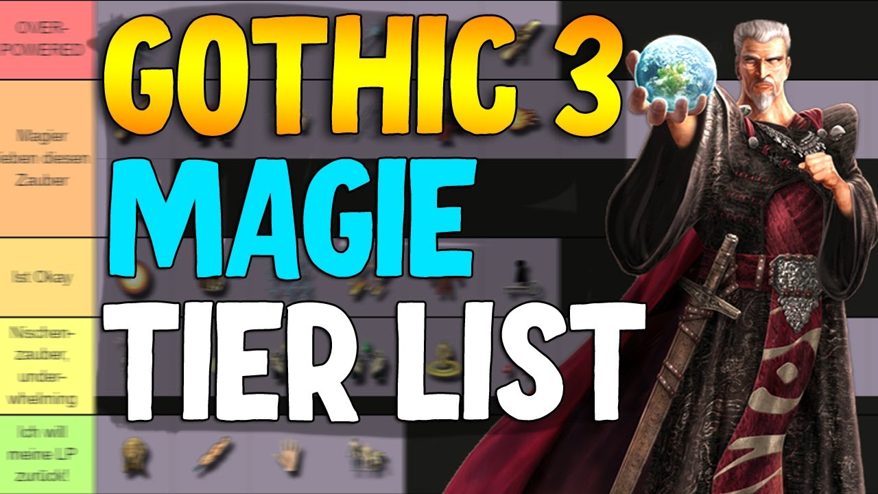 GOTHIC 3 - MAGIE TIER LIST