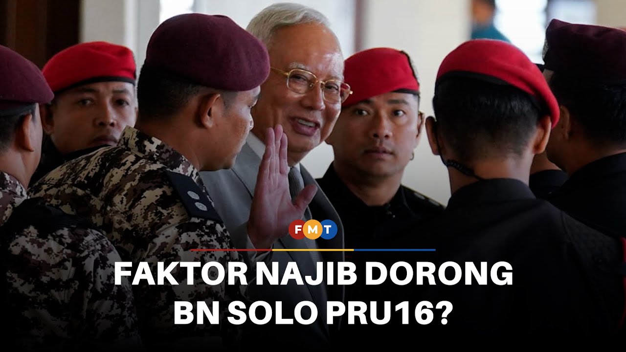 Faktor Najib mungkin dorong BN solo PRU16, kata penganalisis