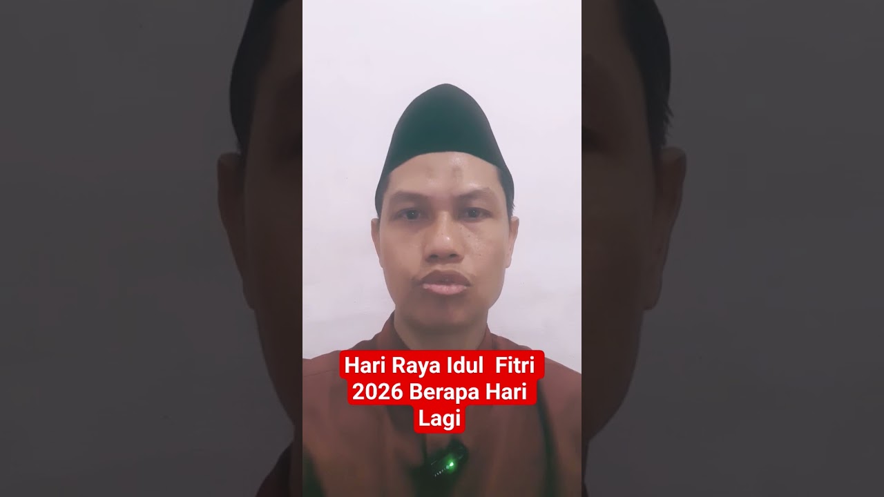 hari raya idul fitri 2026 jatuh pada tanggal - Hari Raya Idul  Fitri 2026 Berapa Hari lagi