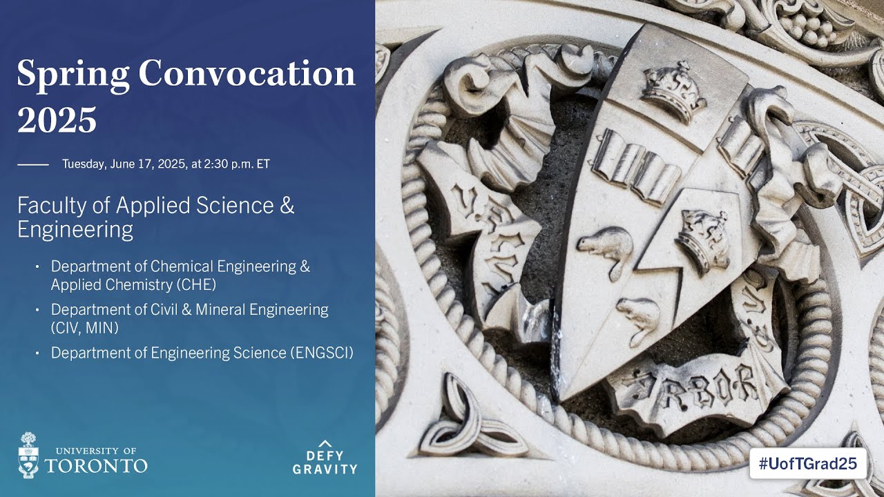 Faculty of Applied Science & Engineering (CHE, CIV, MIN, ENGSCI, MENGCEM) Spring 2025 Convocation