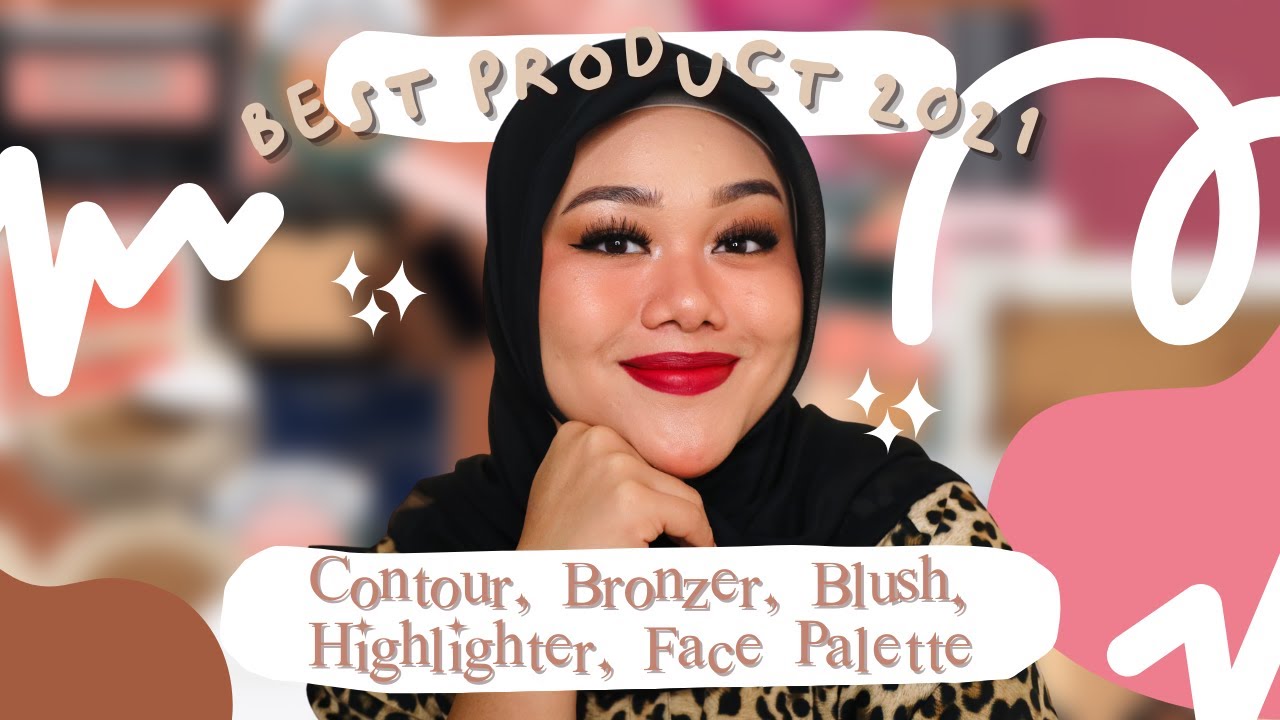 BEST CONTOUR, BRONZER, BLUSH, HIGHLIGHTER OF 2021
