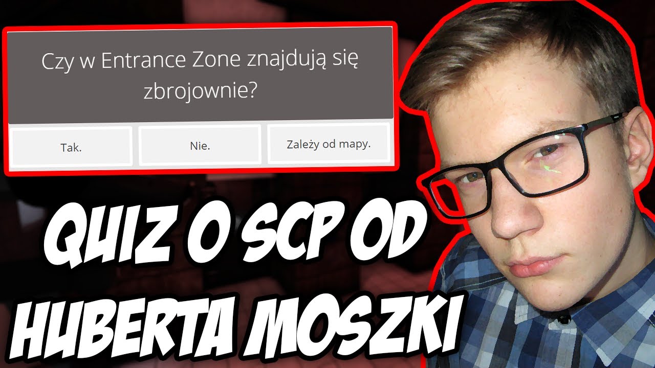 HUBERT MOSZKA STWORZYŁ DLA MNIE QUIZ O SCP: SECRET LABORATORY!