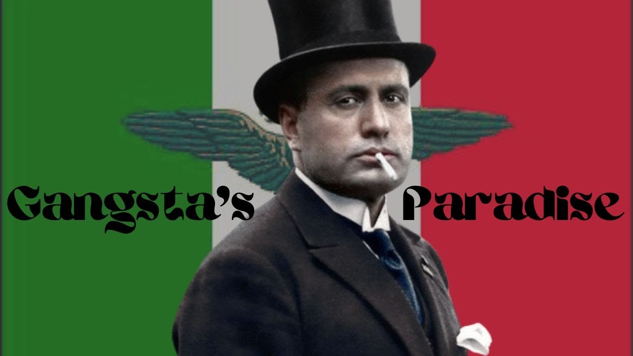 Dictator Benito Mussolini - Gangasta's paradise - Father of Fascism