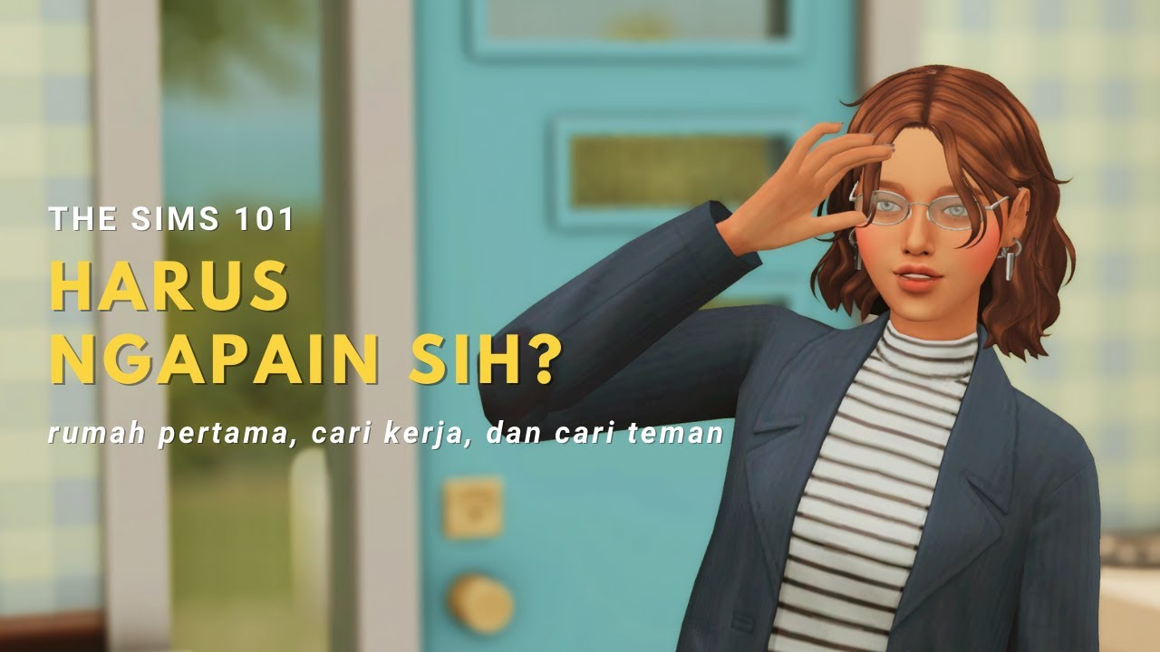 Buat Kamu yang Baru Main The Sims Nihhh... | The Sims 4 101