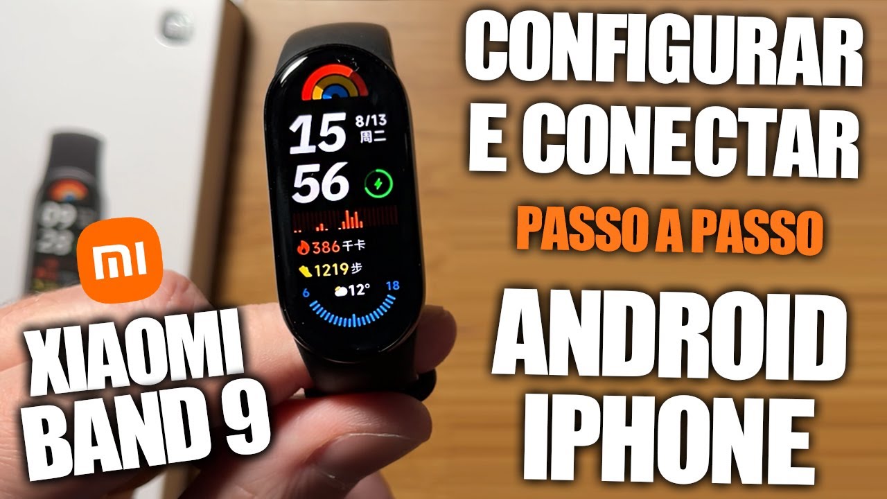 Como Configurar a MI BAND 9 no ANDROID e IPHONE | Passo a Passo