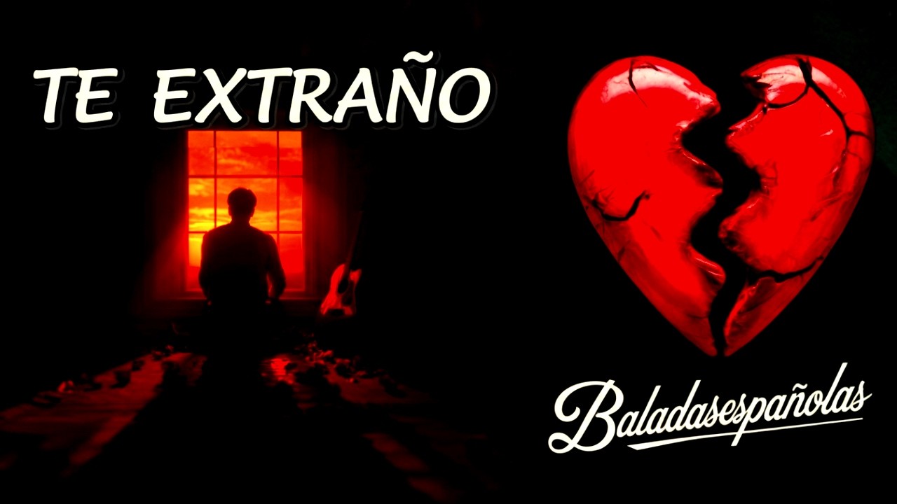 Te Extra&ntilde;o Cada Dia 😢 Canci&oacute;n Triste que Rompe el Coraz&oacute;n