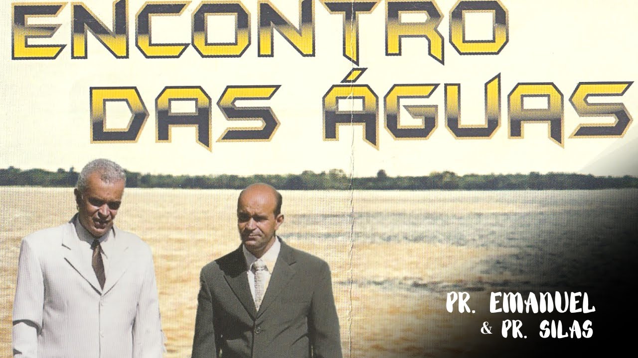 Encontro das Águas | Pr. Emanuel &  Pr.Silas | CD